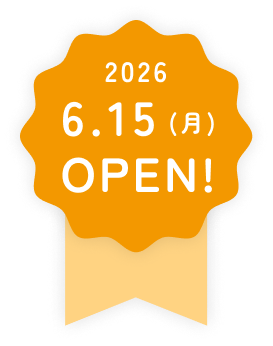 2026 6.15 (月) OPEN!